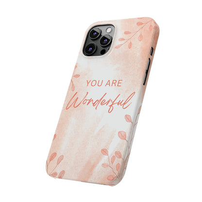 You Are Wonderful Slim Phone Cases